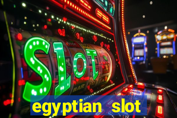 egyptian slot machine games