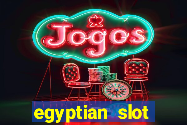 egyptian slot machine games