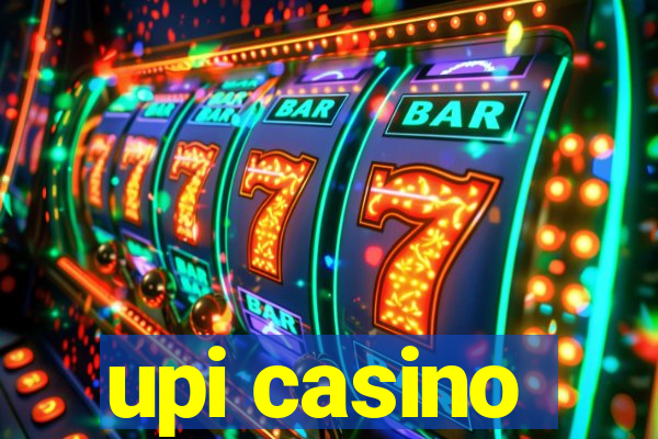 upi casino