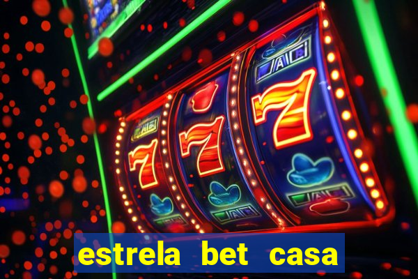 estrela bet casa de aposta