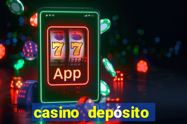 casino depósito mínimo 5 reais