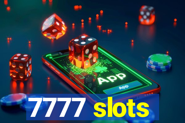 7777 slots