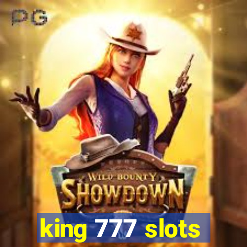 king 777 slots