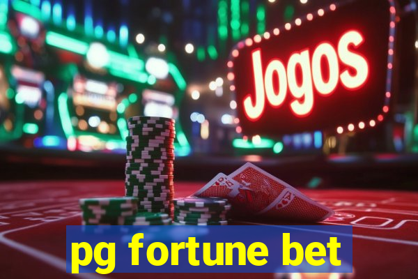 pg fortune bet