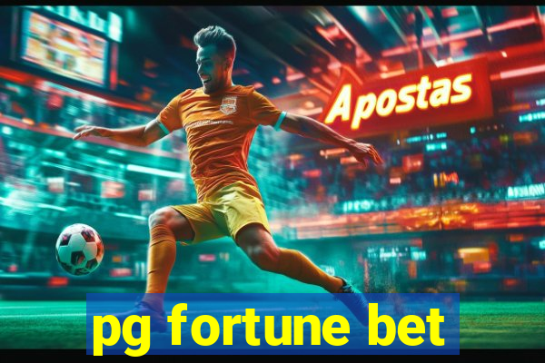 pg fortune bet