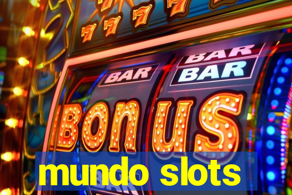 mundo slots