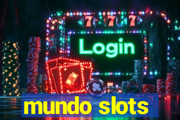 mundo slots