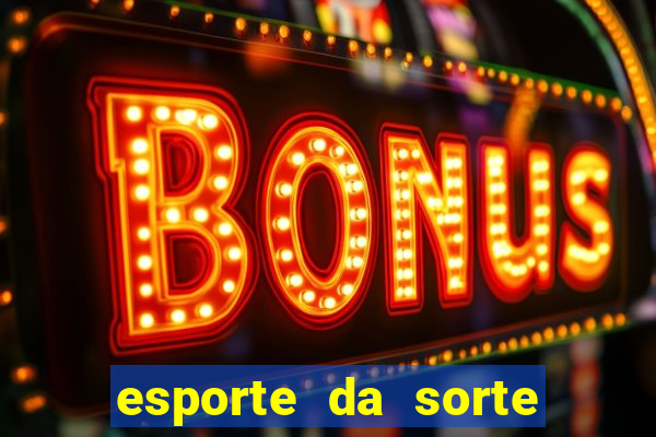 esporte da sorte jogo online