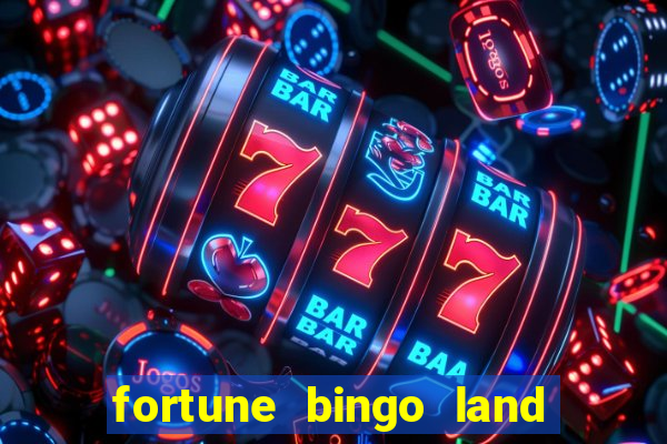 fortune bingo land paga mesmo