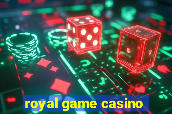 royal game casino