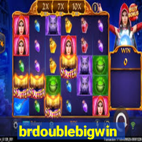 brdoublebigwin