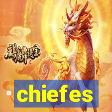 chiefes