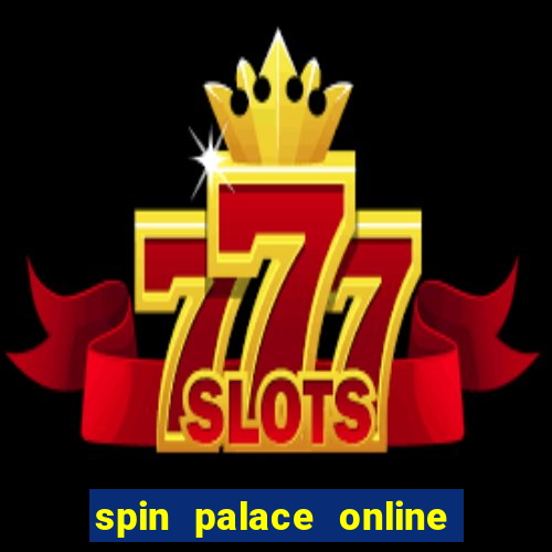 spin palace online casino reviews