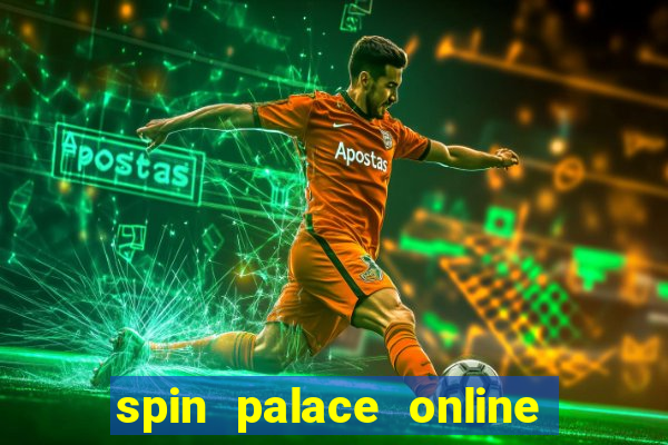 spin palace online casino reviews