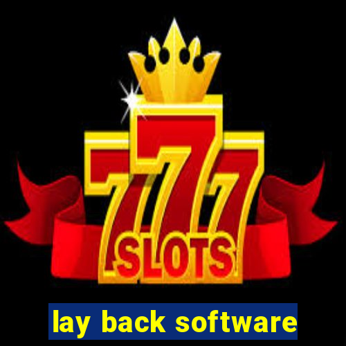 lay back software