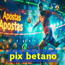 pix betano