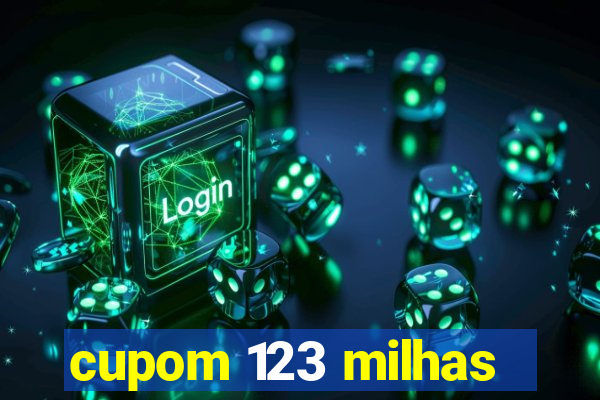 cupom 123 milhas