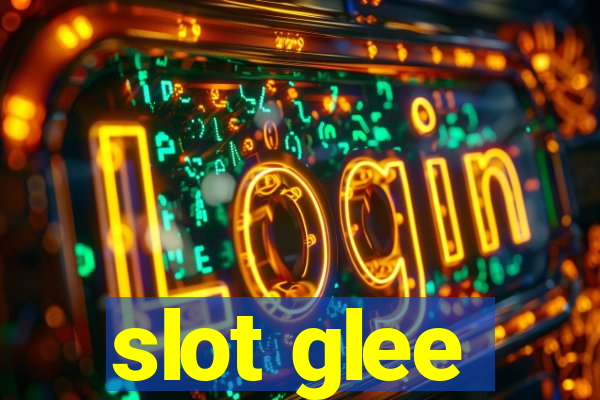 slot glee