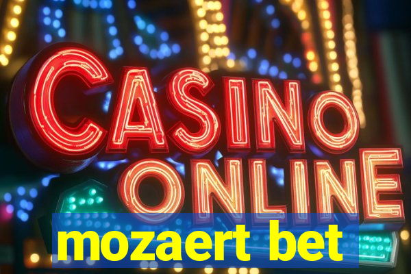 mozaert bet