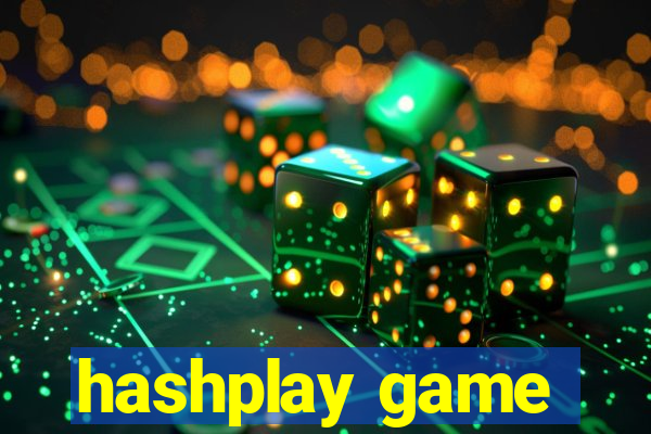 hashplay game