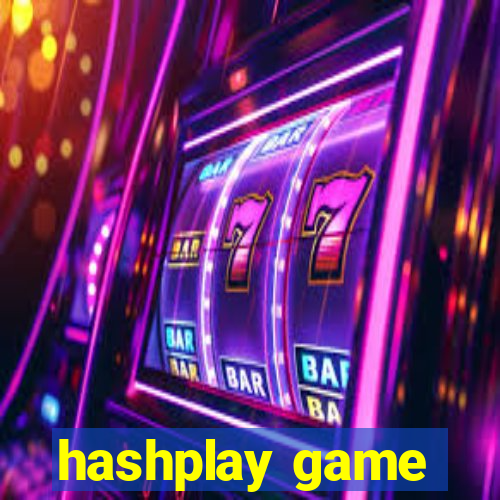 hashplay game