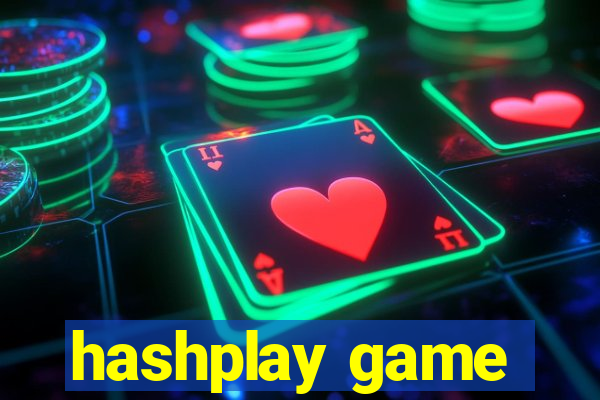 hashplay game