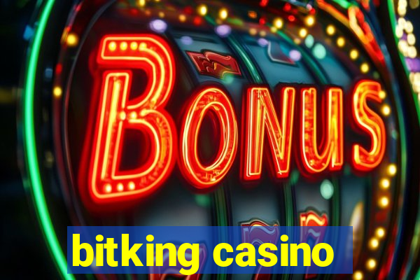 bitking casino