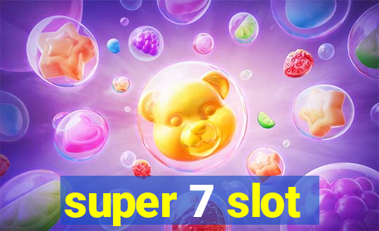 super 7 slot