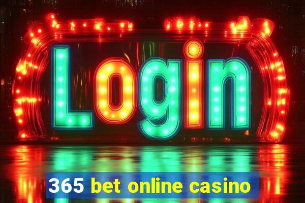 365 bet online casino