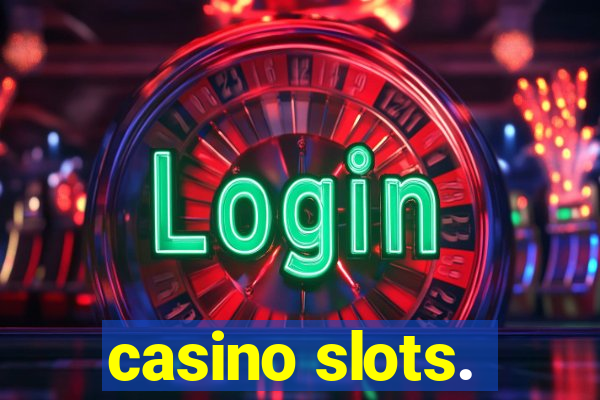 casino slots.