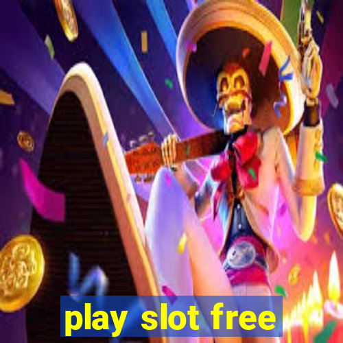 play slot free