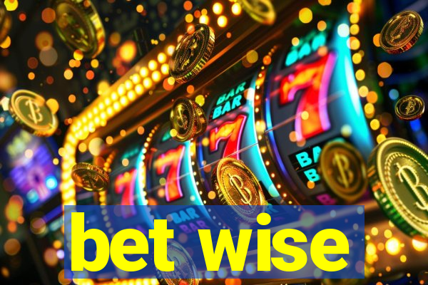 bet wise