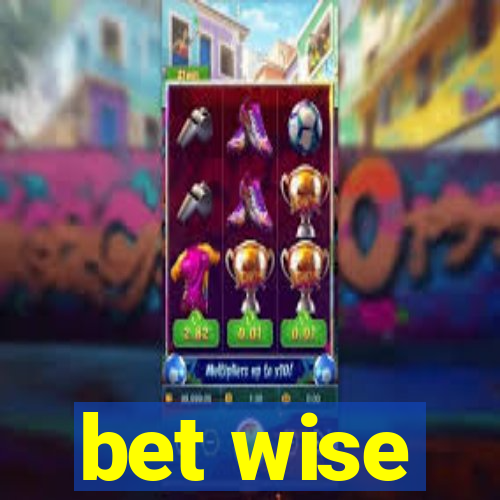 bet wise