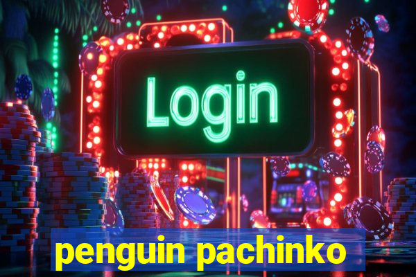 penguin pachinko