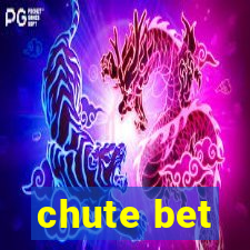 chute bet