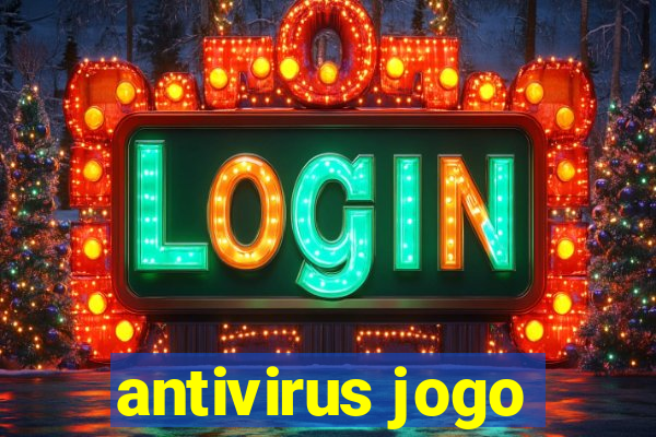 antivirus jogo