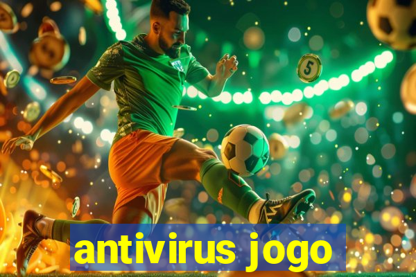 antivirus jogo