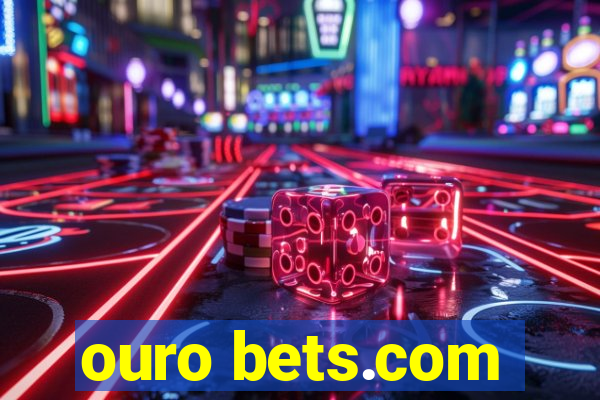 ouro bets.com