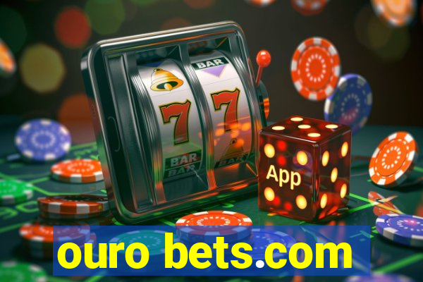 ouro bets.com