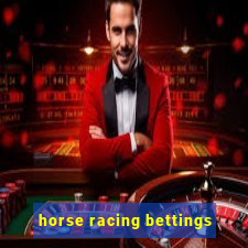 horse racing bettings