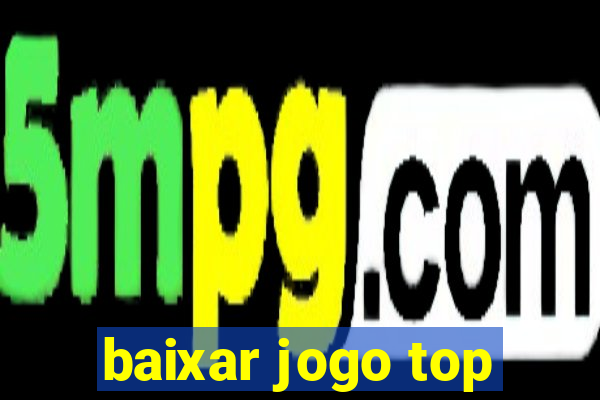 baixar jogo top