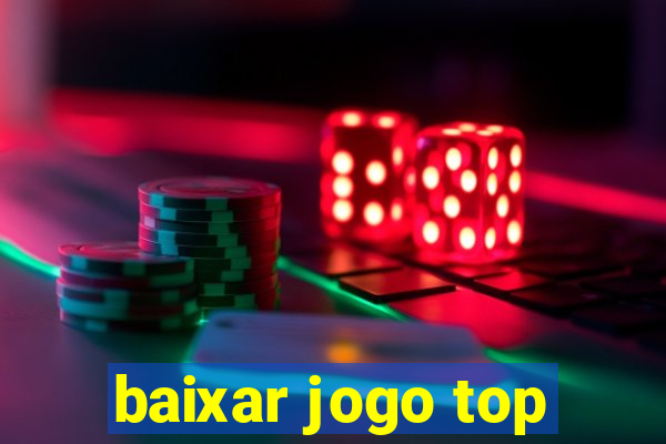 baixar jogo top