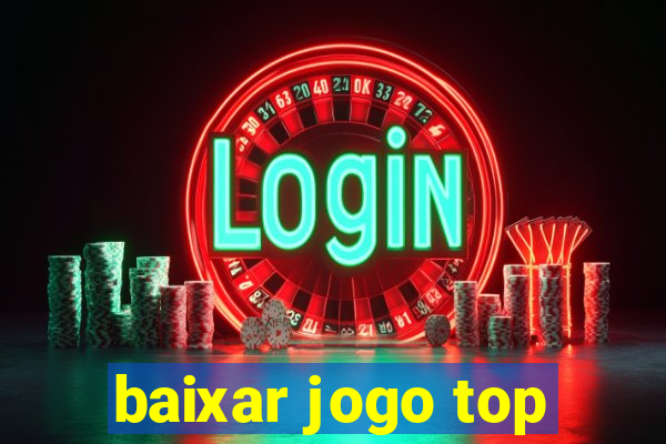 baixar jogo top