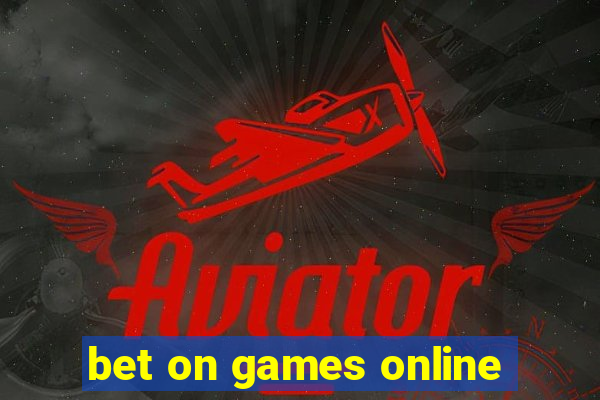 bet on games online