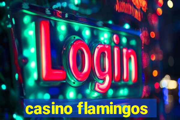 casino flamingos