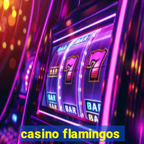 casino flamingos