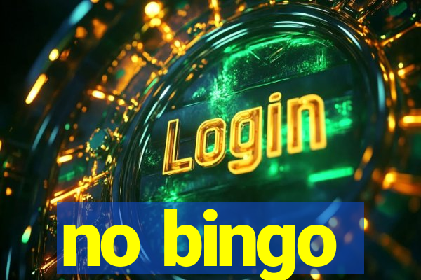 no bingo