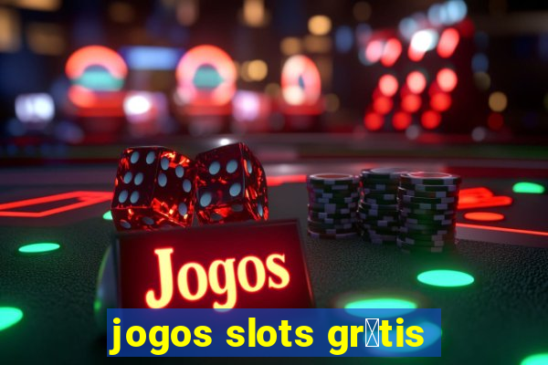 jogos slots gr谩tis