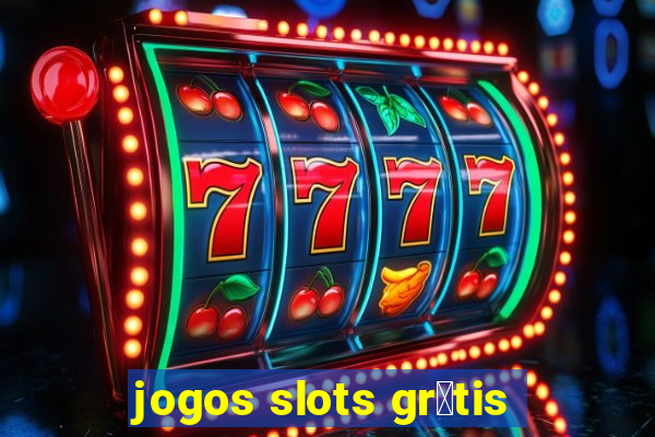 jogos slots gr谩tis