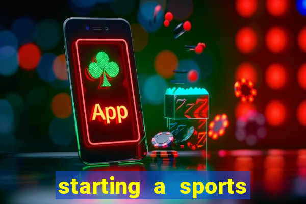 starting a sports betting company